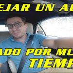 Cómo poner en marcha un auto que estuvo mucho tiempo parado