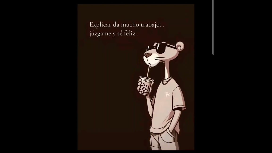 Explicar da mucho trabajo; júzgame y sé feliz
