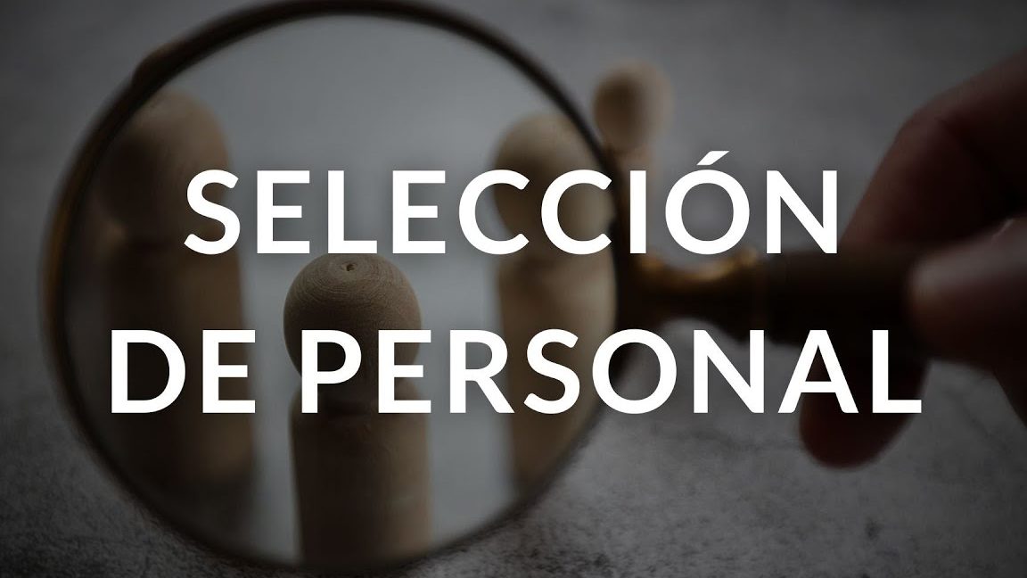 Entre reclutar y seleccionar está la selección de personal